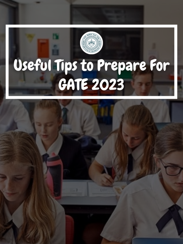 Useful Tips to Prepare For GATE 2023